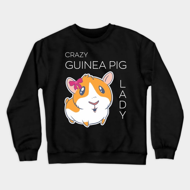 Crazy Guinea Pig Lady | Guinea Lovers Crewneck Sweatshirt by CathyStore